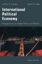 International Political Economy: Perspectives on Global Power and Wealth