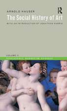 Social History of Art, Volume 2: Renaissance, Mannerism, Baroque