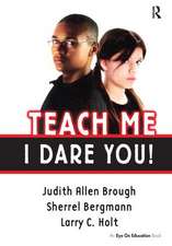 Teach Me, I Dare You!