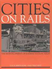 Cities on Rails: The Redevelopment of Railway Stations and their Surroundings