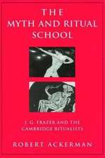 The Myth and Ritual School: J.G. Frazer and the Cambridge Ritualists