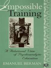 Impossible Training: A Relational View of Psychoanalytic Education