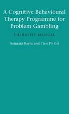 A Cognitive Behavioural Therapy Programme for Problem Gambling: Therapist Manual