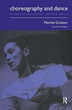 Martha Graham: A special issue of the journal Choreography and Dance