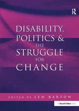 Disability, Politics and the Struggle for Change