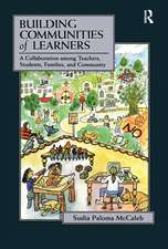 Building Communities of Learners: A Collaboration Among Teachers, Students, Families, and Community