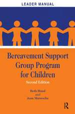 Bereavement Support Group Program for Children: Leader Manual and Participant Workbook