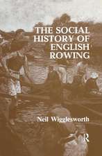 The Social History of English Rowing