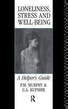 Loneliness, Stress and Well-Being: A Helper's Guide