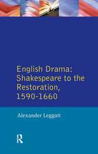 English Drama: Shakespeare to the Restoration 1590-1660