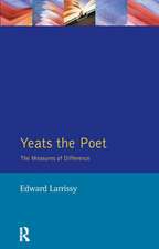 Yeats The Poet: The Measures of Difference