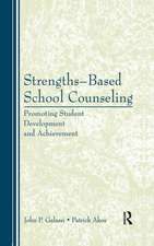 Strengths-Based School Counseling: Promoting Student Development and Achievement