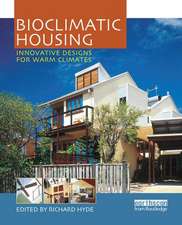 Bioclimatic Housing: Innovative Designs for Warm Climates