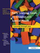 Early Learning Goals for Children with Special Needs: Learning Through Play