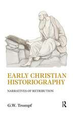 Early Christian Historiography: Narratives of Retribution