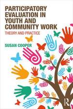 Participatory Evaluation in Youth and Community Work: Theory and Practice