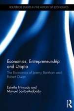 Economics, Entrepreneurship and Utopia: The Economics of Jeremy Bentham and Robert Owen