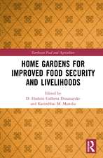 Home Gardens for Improved Food Security and Livelihoods