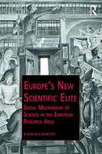 Europe’s New Scientific Elite: Social Mechanisms of Science in the European Research Area