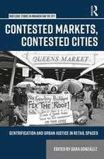 Contested Markets, Contested Cities: Gentrification and Urban Justice in Retail Spaces