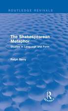 Routledge Revivals: The Shakespearean Metaphor (1990): Studies in Language and Form