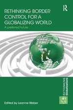 Rethinking Border Control for a Globalizing World: A Preferred Future