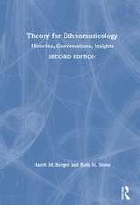 Theory for Ethnomusicology: Histories, Conversations, Insights