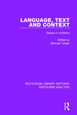 Language, Text and Context: Essays in stylistics