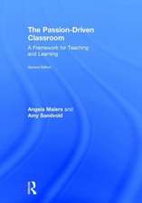 The Passion-Driven Classroom: A Framework for Teaching and Learning