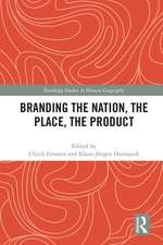 Branding the Nation, the Place, the Product