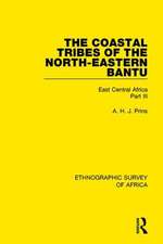 The Coastal Tribes of the North-Eastern Bantu (Pokomo, Nyika, Teita): East Central Africa Part III