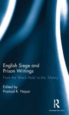 English Siege and Prison Writings: From the ‘Black Hole’ to the ‘Mutiny’