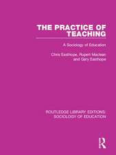 The Practice of Teaching: A Sociology of Education