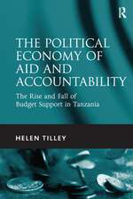 The Political Economy of Aid and Accountability: The Rise and Fall of Budget Support in Tanzania