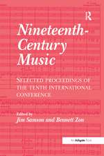 Nineteenth-Century Music: Selected Proceedings of the Tenth International Conference