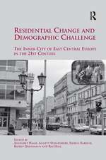 Residential Change and Demographic Challenge: The Inner City of East Central Europe in the 21st Century