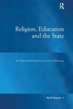 Religion, Education and the State: An Unprincipled Doctrine in Search of Moorings