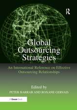 Global Outsourcing Strategies: An International Reference on Effective Outsourcing Relationships