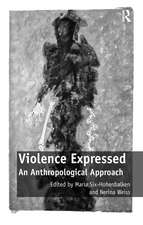 Violence Expressed: An Anthropological Approach