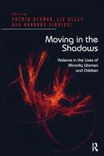 Moving in the Shadows: Violence in the Lives of Minority Women and Children