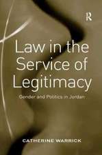 Law in the Service of Legitimacy: Gender and Politics in Jordan