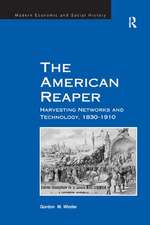 The American Reaper: Harvesting Networks and Technology, 1830–1910