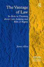 The Vantage of Law: Its Role in Thinking about Law, Judging and Bills of Rights