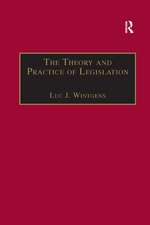 The Theory and Practice of Legislation: Essays in Legisprudence