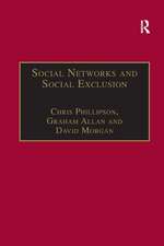 Social Networks and Social Exclusion: Sociological and Policy Perspectives