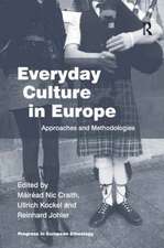 Everyday Culture in Europe: Approaches and Methodologies