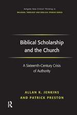 Biblical Scholarship and the Church: A Sixteenth-Century Crisis of Authority