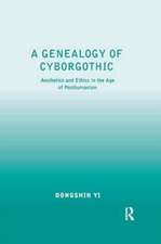 A Genealogy of Cyborgothic