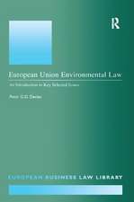 European Union Environmental Law: An Introduction to Key Selected Issues