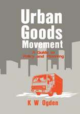 Urban Goods Movement: A Guide to Policy and Planning